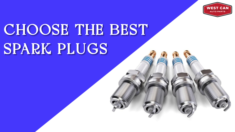 How to Choose the Best Spark Plugs for Your Car
