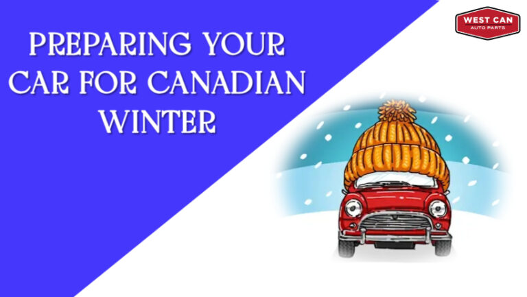 Winter Maintenance Checklist: Top Tips for Preparing Your Car for Canadian Winter