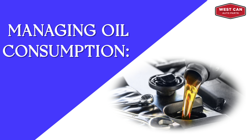 Managing Oil Consumption: When It’s Normal and When to Take Action